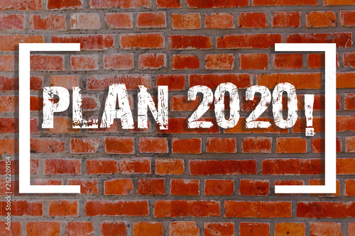 Handwriting text Plan 2020. Conceptual photo detailed proposal for doing or achieving something next year Brick Wall art like Graffiti motivational call written on the wall