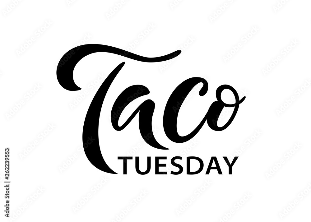 Taco Tuesday. Vector illustration. Promotion sign graphic ptint. Traditional mexican cuisine. Hand drawn text logo Taco Tuesday. Vector illustration. Promotion sign graphic ptint. Traditional mexican cuisine. Hand drawn text logo