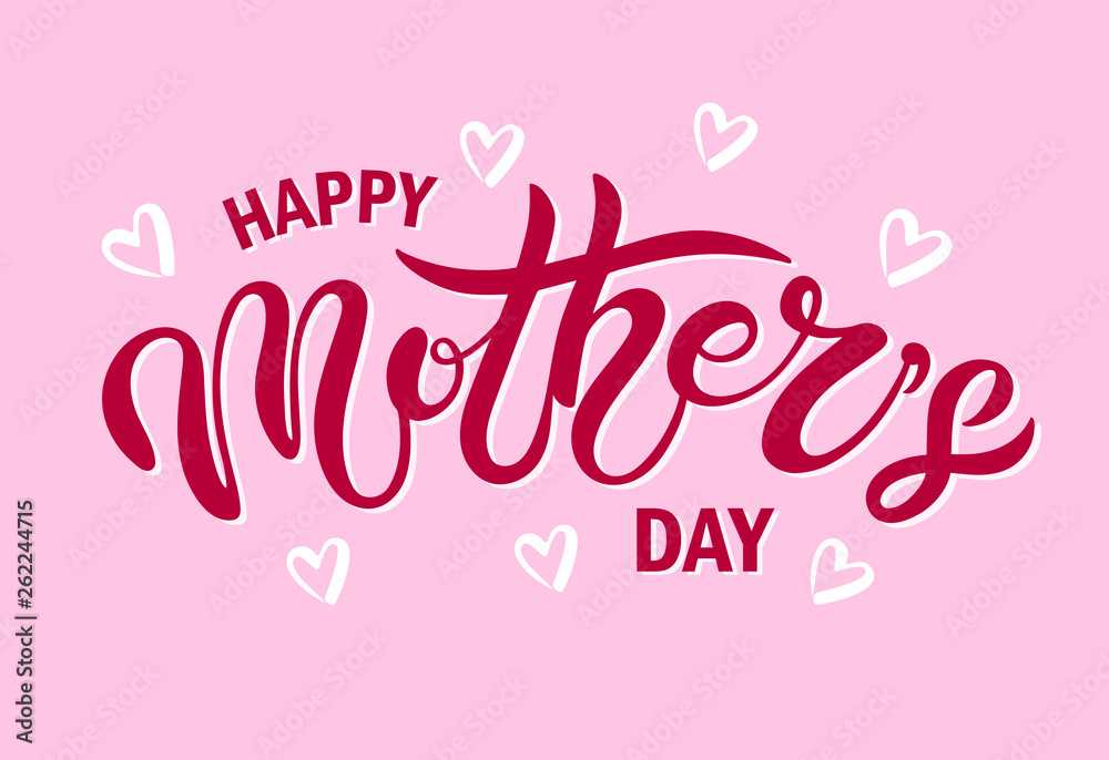 Happy Mother's Day. Hand drawn lettering. 