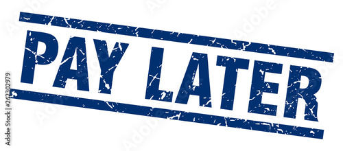 square grunge blue pay later stamp