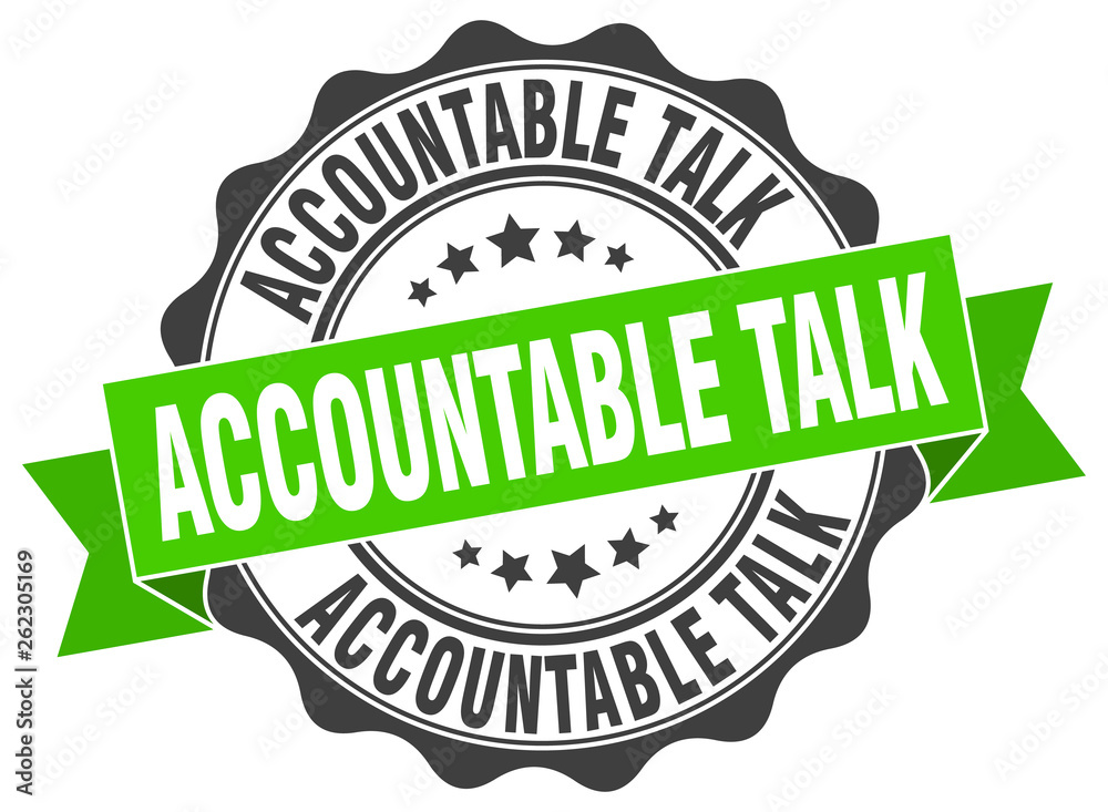 accountable talk stamp. sign. seal accountable talk stamp. sign. seal