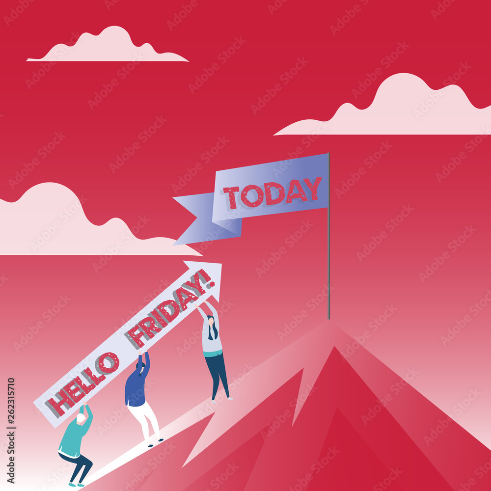 Text sign showing Hello Friday. Business photo text you say this for wishing and hoping another good lovely week People Holding Arrow Going Up the Mountain. Blank Banner on Pole at the Peak