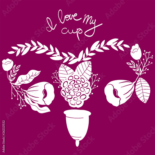 women s menstrual cup with flowers in handdrawn style. Lettering -I love myl cup