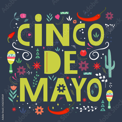 Cinco de mayo lettering quote with cactus, chilli pepper and flowers elements. Traditional Mexican Holiday. Template for greeting card, poster, invitation flyer