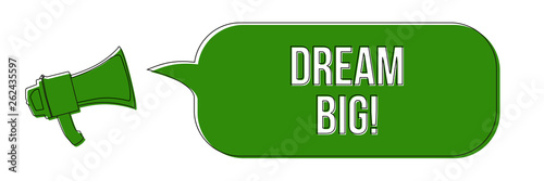 Megaphon mit Sprechblase Dream Big