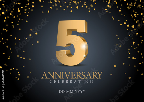 Anniversary 5. gold 3d numbers. Poster template for Celebrating 5th anniversary event party. Vector illustration
