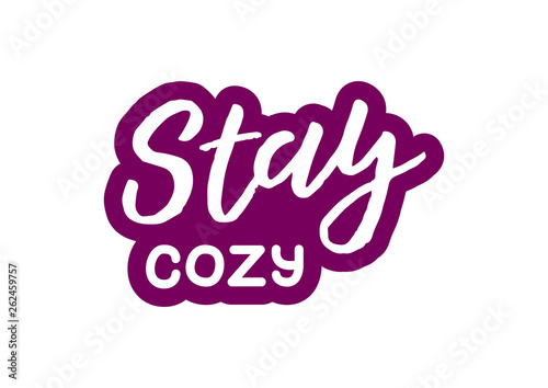 Stay cozy hand drawn lettering phrase