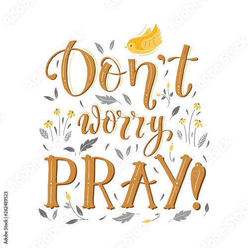 Don't worry pray - vector religions lettering illustration