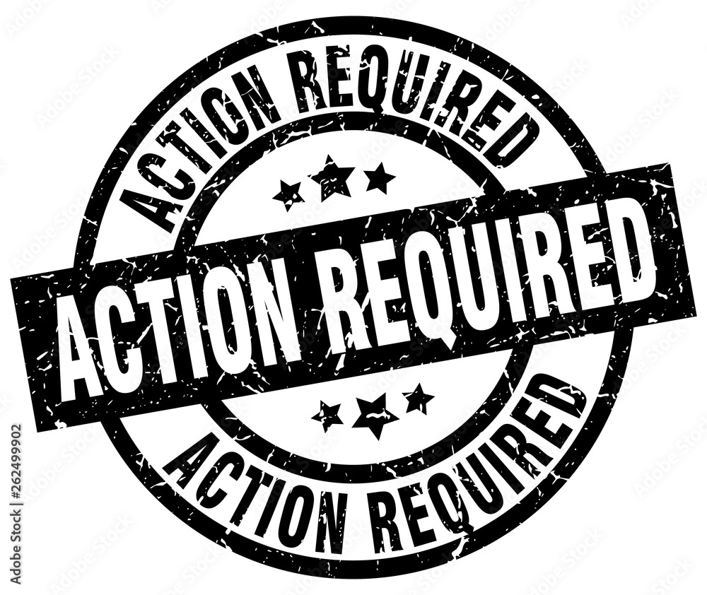 action required round grunge black stamp action required round grunge black stamp