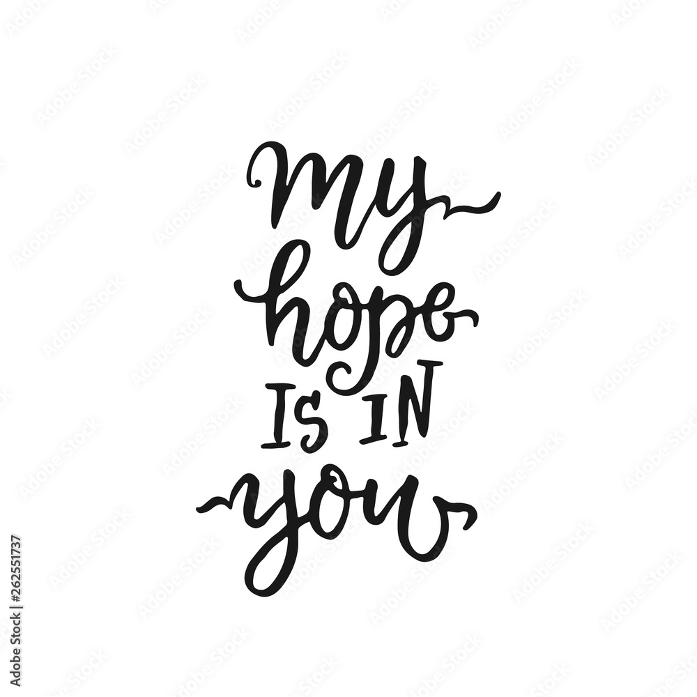 My hope is in you - vector religions lettering My hope is in you - vector religions lettering