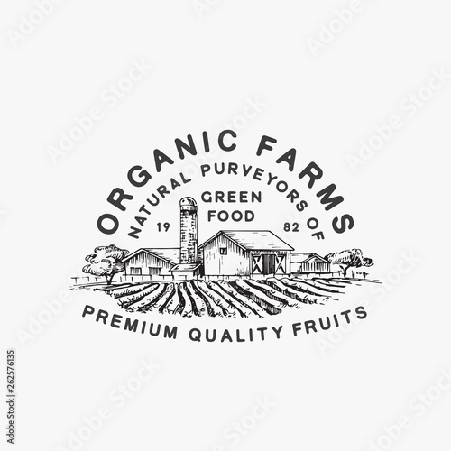 Organic Farms Green Food. Abstract Vector Sign, Symbol or Logo Template. Farm Landscape Drawing Sketch with Retro Typography. Rural Fields and Buildings Vintage Emblem.