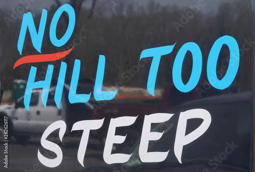 No Hill Too Steep advertising sign