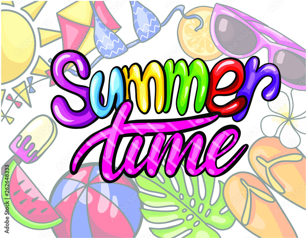 VECTOR illustration with hand lettering summer time with colorful beach elements background for summer season.
