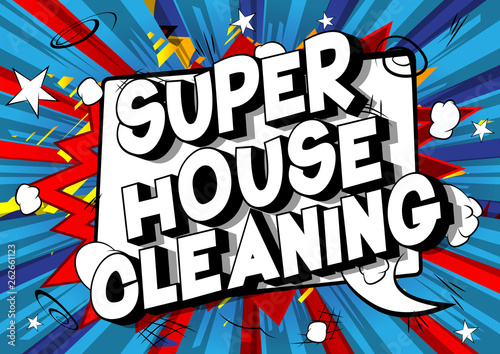 Wallpaper Mural Super House Cleaning - Vector illustrated comic book style phrase on abstract background. Torontodigital.ca