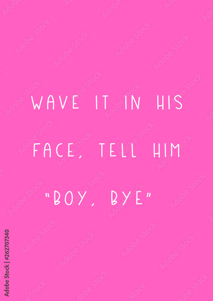 tell him boy bye song lyrics poster with pink background. Girly poster