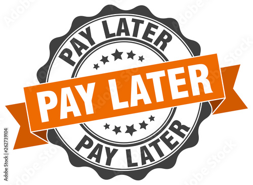pay later stamp. sign. seal
