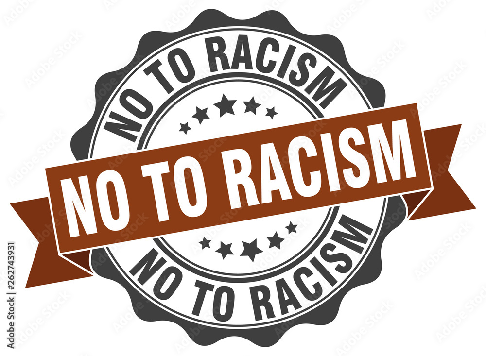 no to racism stamp. sign. seal
