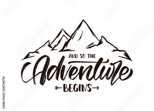 Modern brush lettering of And so the Adventure Begins with Hand drawn Peaks of Mountains sketch photo