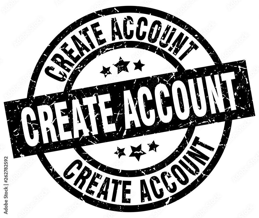 create account round grunge black stamp create account round grunge black stamp