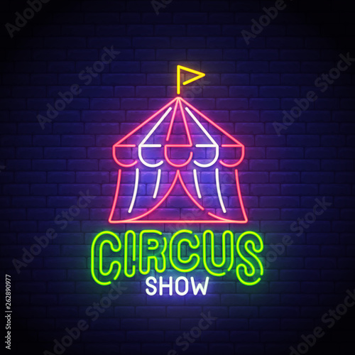 Circus Show neon sign, bright signboard, light banner. Circus logo neon, emblem. Vector illustration