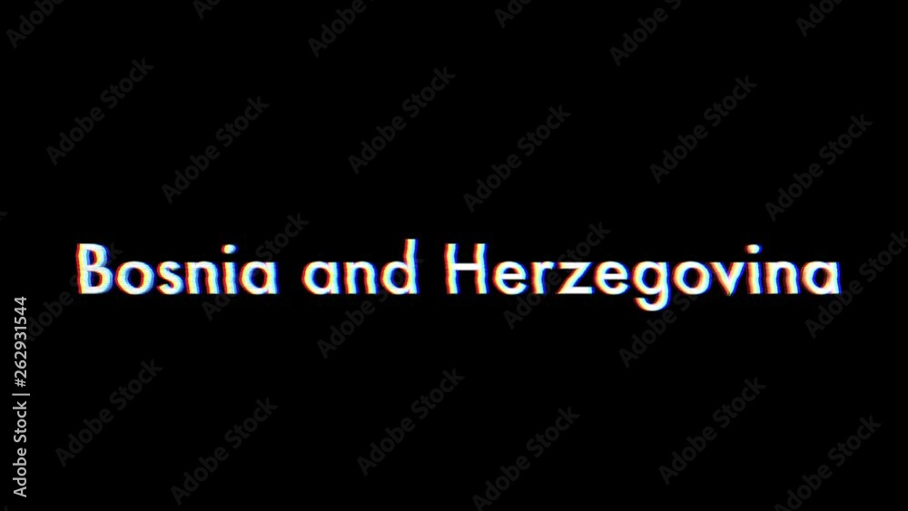 Bosnia and Herzegovina title animation with glitch effect Bosnia and Herzegovina title animation with glitch effect
