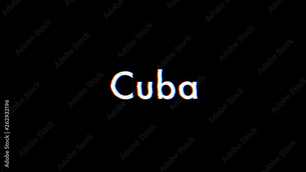 Cuba title animation with glitch effect Cuba title animation with glitch effect