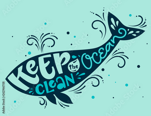 Keep the Ocean Clean - Eco color hand draw lettering phrase