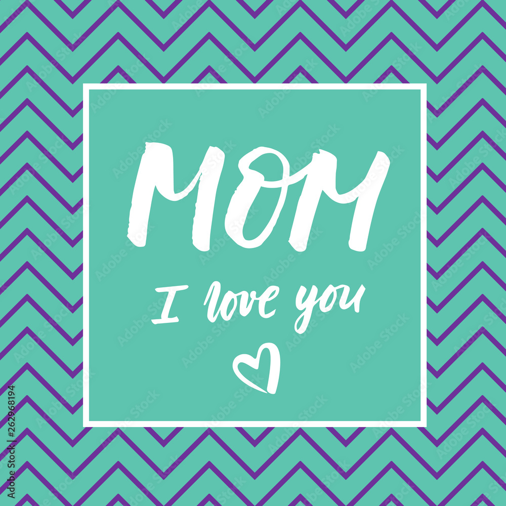 Fototapeta premium Cute greeting card for Mother's day. Hand drawn lettering. 