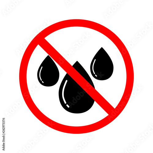 Not liquid icon. No water resistant. no waterproof warning sign on white background. regulatory warning stop symbol. Vector illustration. 
