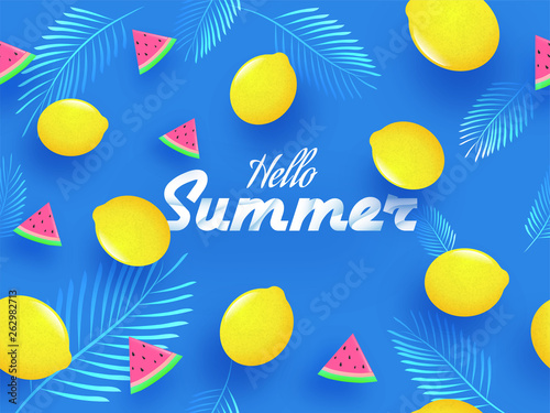 Hello Summer celebration banner or poster design decorated with lemon, watermelon and leaves on blue background.