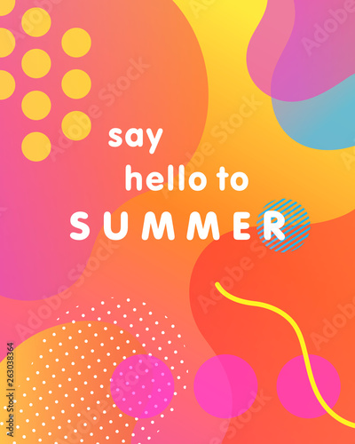 Unique artistic card - say hello to summer with gradient background,shapes and geometric elements in memphis style.Bright poster perfect for prints,flyers,banners,invitations,special offer and more.
