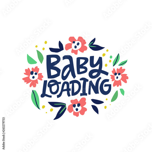 Baby loading hand drawn vector lettering in frame