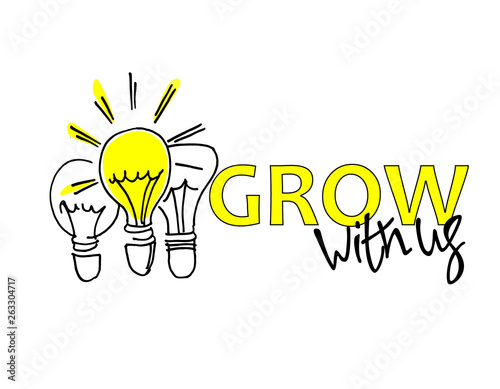 Grow with us. Recruitment, teambuilding and personal growth concept. Hand drawn bulbs. Type and hand lettering