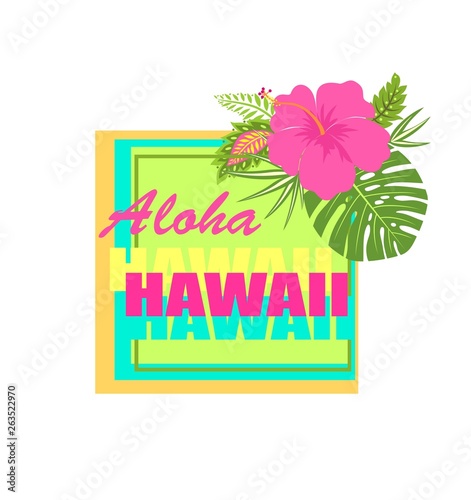 T-shirt fashion print with neon Aloha Hawaii lettering, hibiscus flower and tropical leaves