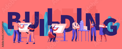 Building and Engineering Concept Poster. Architects and Engineers Working on Projects, Painting on Blueprints, Presenting Model of House. Banner, Flyer, Brochure. Cartoon Flat Vector Illustration