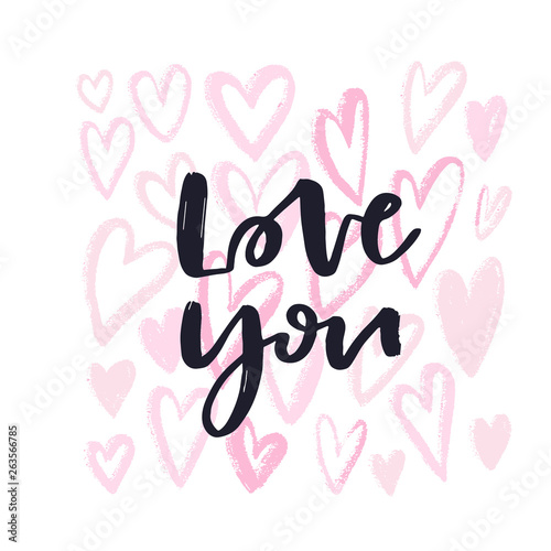 Love you Valentines day print. Handwritten greeting card design. Gift card with love. Calligraphic vector illustration.