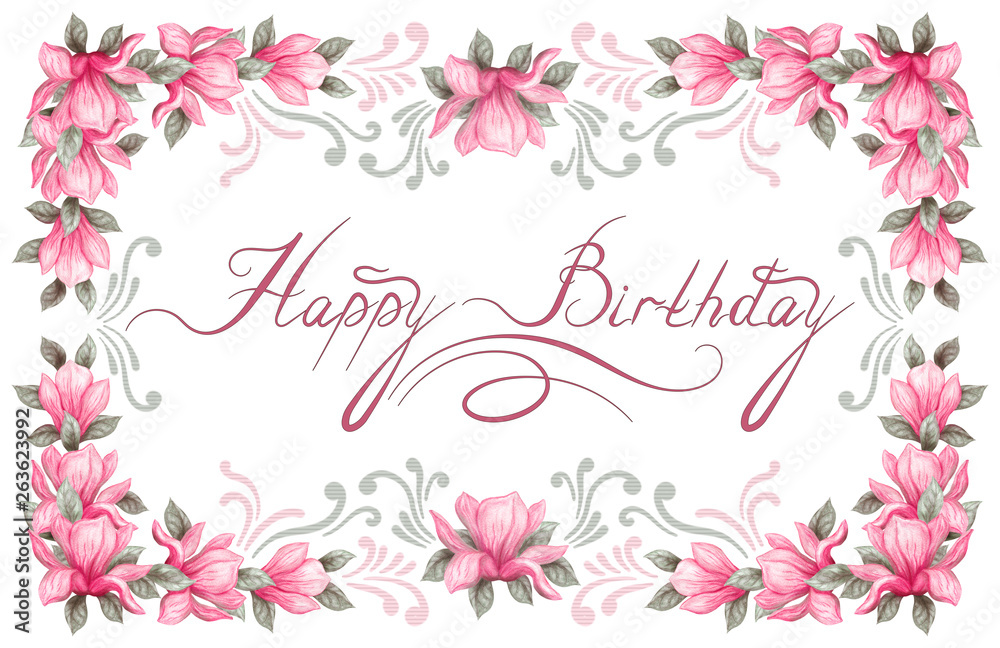 Floral spring magnolia frame and lettering Happy Birthday