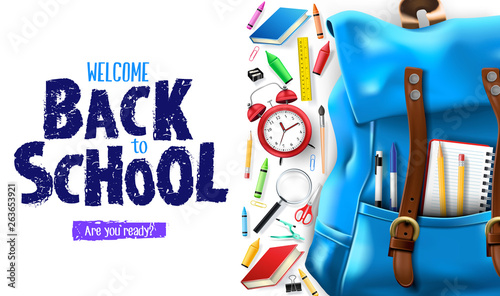 Welcome Back to School Lettering In White Background Banner with 3D Realistic Design Blue Backpack and School Supplies Like Notebook, Pen, Pencil, Colors, Ruler, Magnifying Glass, Eraser, Paper Clip, 