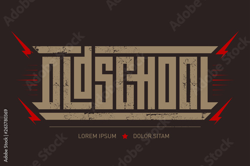 Oldschool - brutal font for labels, headlines, music posters or t-shirt print. Horizontal inscription. photo
