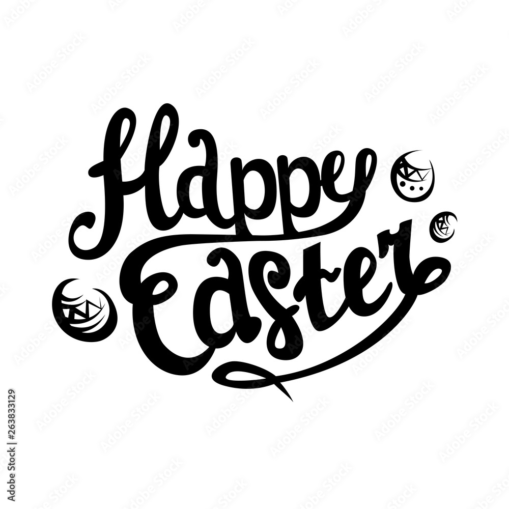 Graphic inscription happy easter with easter eggs around on white background. Beautiful element for your holiday design.
