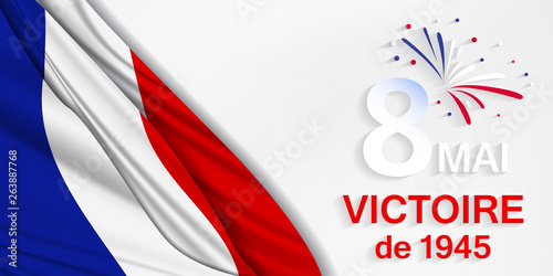 8 Mai - Victoire 1945. 8 Mai Victoire de 1945