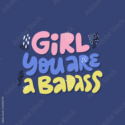 Girl you are a badass quote t-shirt print