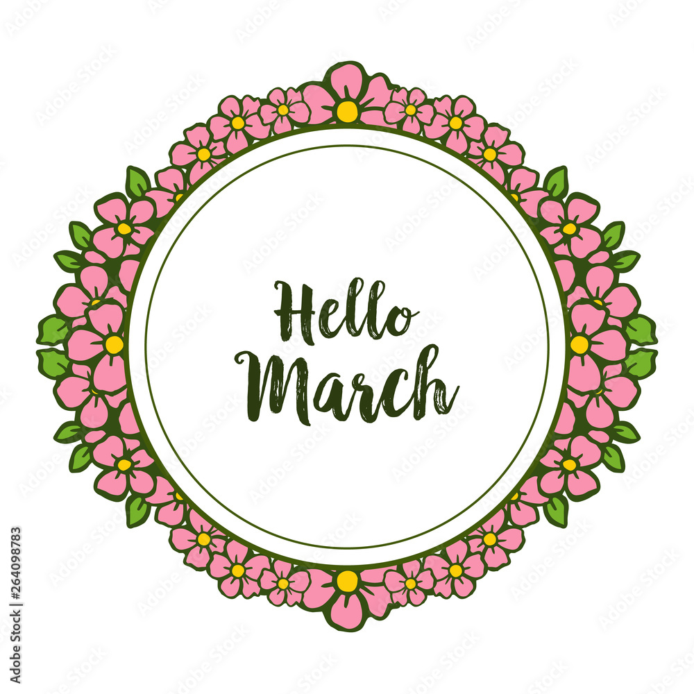 Vector illustration blossom flower frame with various writing hello march Vector illustration blossom flower frame with various writing hello march