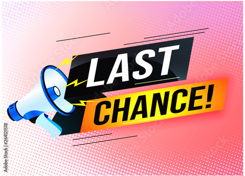 Last chance words shot megaphone  Banner design template for marketing. Last chance promotion or retail. background banner modern graphic design  for store shop, online store, website, landing page