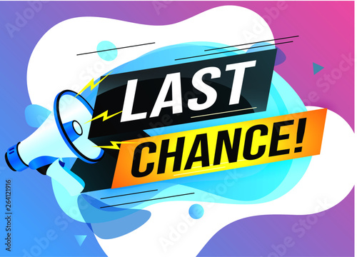Last chance words shot megaphone  Banner design template for marketing. Last chance promotion or retail. background banner modern graphic design  for store shop, online store, website, landing page