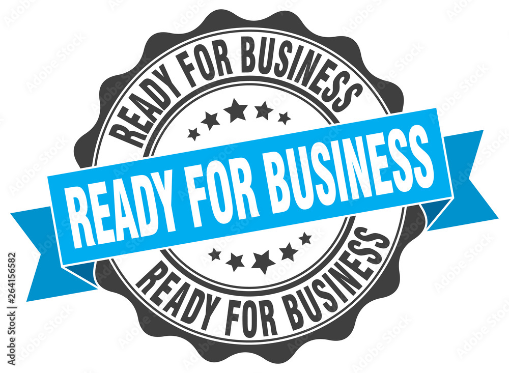 ready for business stamp. sign. seal ready for business stamp. sign. seal