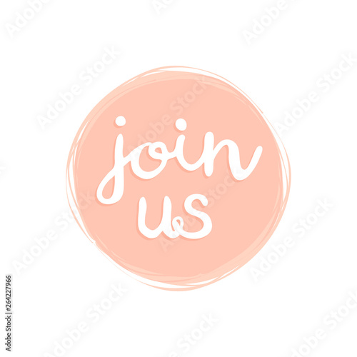 Vector illustration of greeting handwritten inscription Join Us. Promotional  isolated lettering typography poster for invitation, coupon, blog icon, card, shopping mall, banner. EPS 10