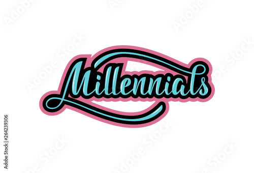 Vector illustration with handwritten phrase Millennials. Lettering.
