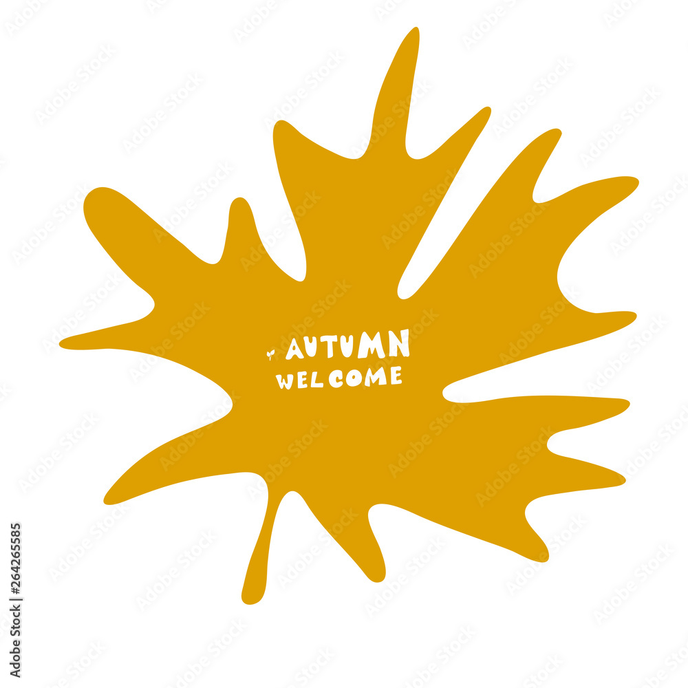 Autumn leaf abstract isolated on a white backgrounds. Yellow maple leaf with phrase autumn welcome Autumn leaf abstract isolated on a white backgrounds. Yellow maple leaf with phrase autumn welcome