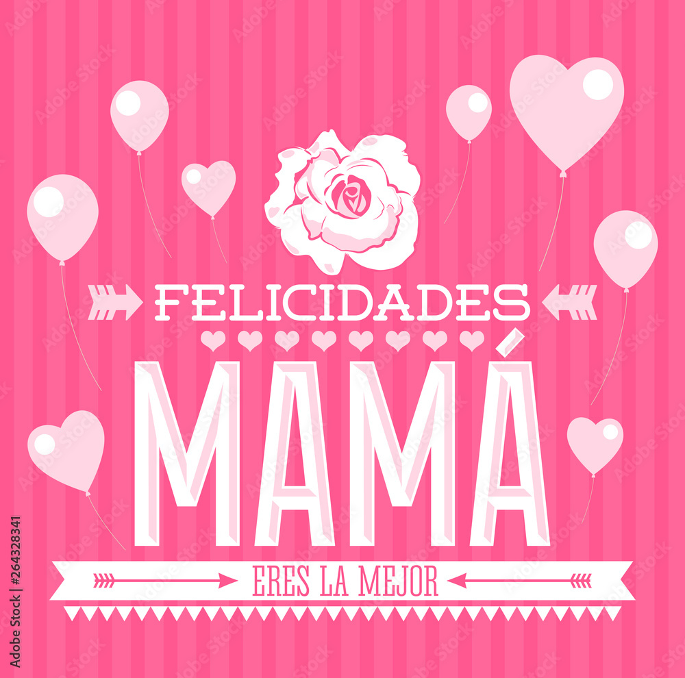 Felicidades Mama, Congratulations Mother spanish text, Roses vector illustration